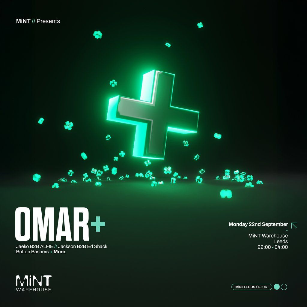 Mint Presents OMAR + (Freshers Week), 22 September | Event in Leeds | AllEvents