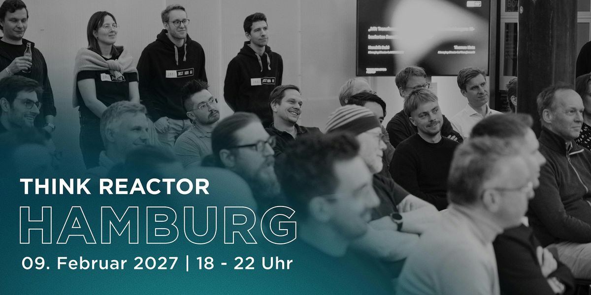 HH #4 THINK REACTOR Meetup, Mindspace Hamburg, 9 February 2027 | AllEvents