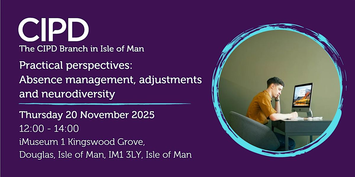 Practical perspectives: Absence management, adjustments and neurodiversity | Event in Douglas | AllEvents