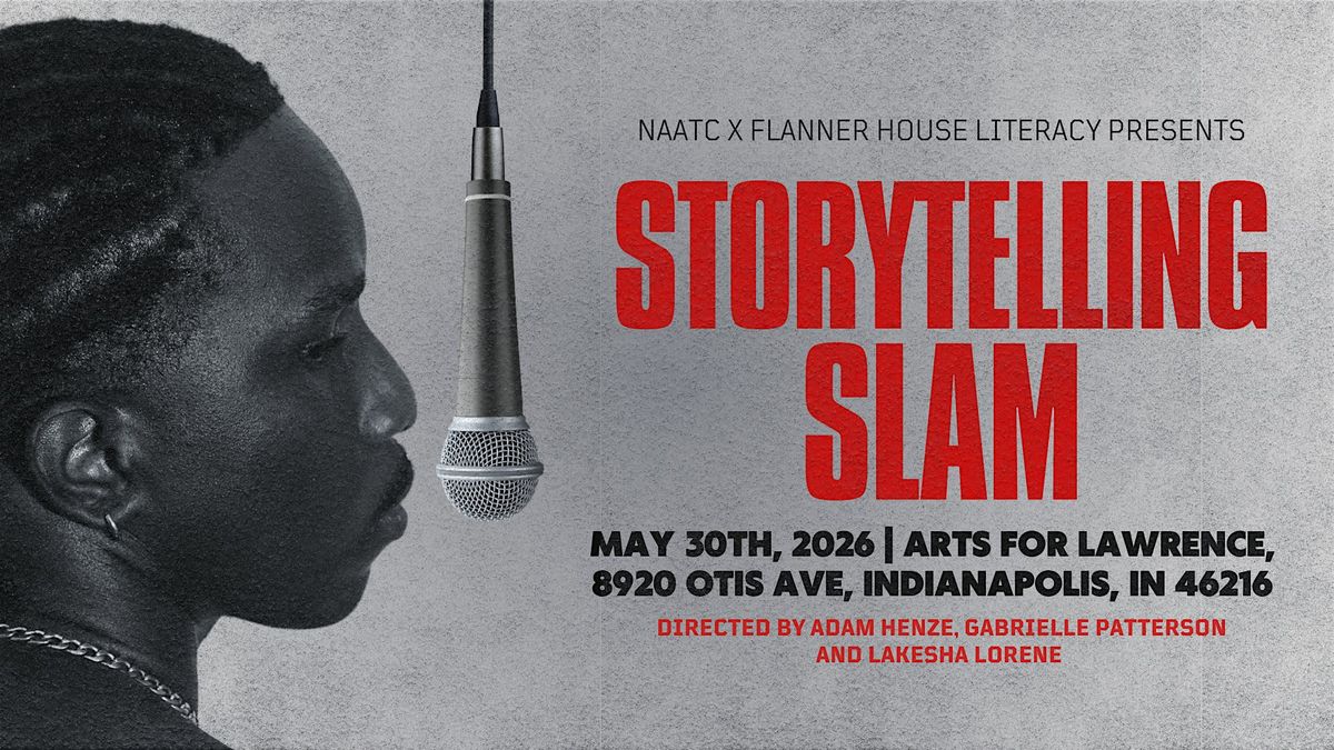 FREEDOM REIMAGINED: NAATC  COLLABORATIVE STORYTELLING SLAM, 30 May | Event in Indianapolis | AllEvents
