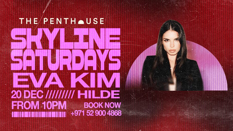 Eva Kim | Skyline Saturdays at The Penthouse, 20 December | Event in Dubai | AllEvents