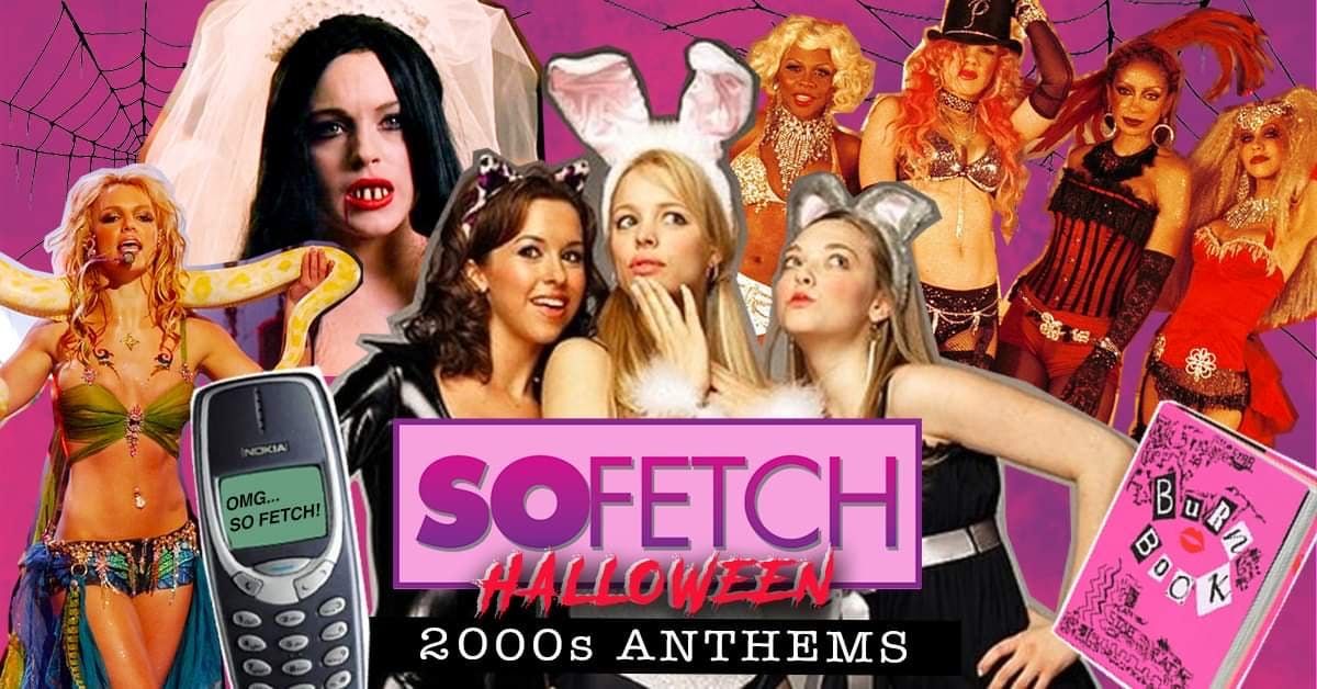 So Fetch - 2000s Halloween Party (Edinburgh), 31 October | Event in Edinburgh | AllEvents
