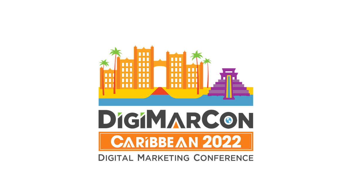 Digimarcon Caribbean 2022 Digital Marketing Media Advertising Conrad Miami Hotel May 23 To May 24 Allevents In 2022 Labor Day Events Miami Fl
