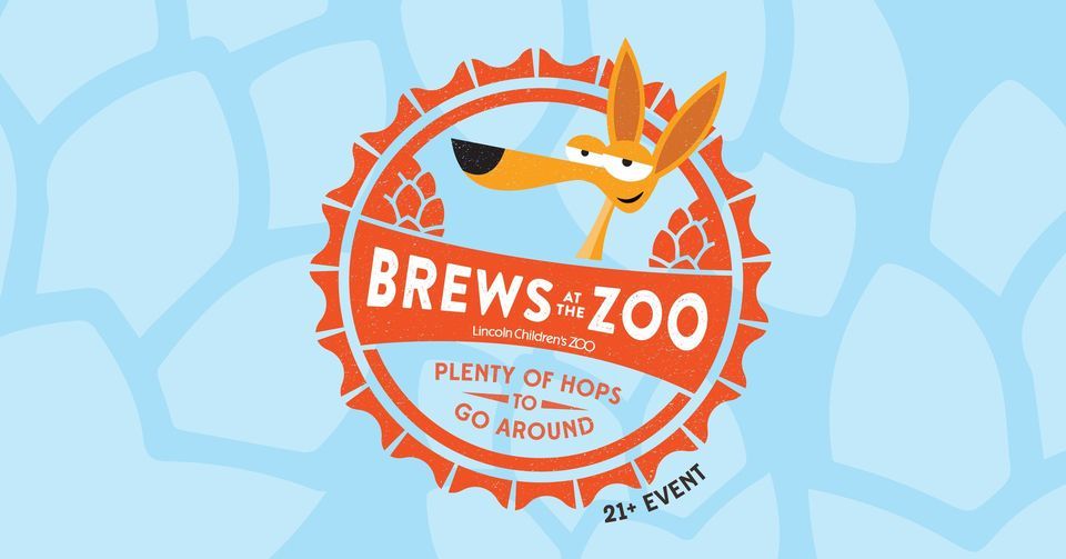 Brews at the Zoo, Lincoln Children's Zoo, August 26 2023 AllEvents.in