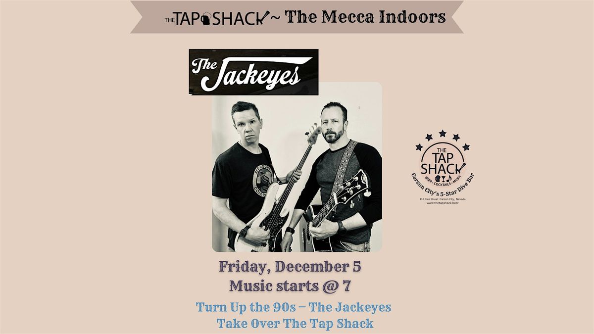 Turn Up the 90s — The Jackeyes Take Over The Tap Shack | Event in Carson City | AllEvents