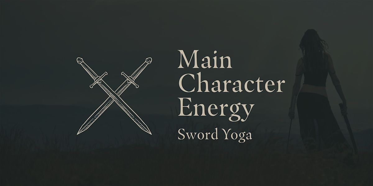 Main Character Energy: Beginner Sword Yoga, 14 December | Event in Mount Pleasant | AllEvents