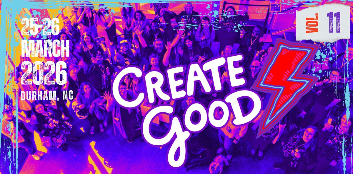 Create Good 2026, 25 March | Event in Durham | AllEvents