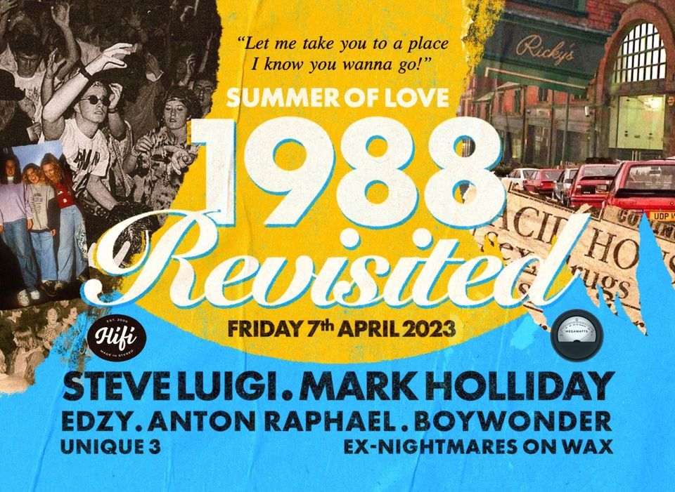 Summer Of Love 1988 Revisited: STEVE LUIGI • MARK HOLLIDAY • EDZY • BOYWONDER • ANTON RAPHAEL 1