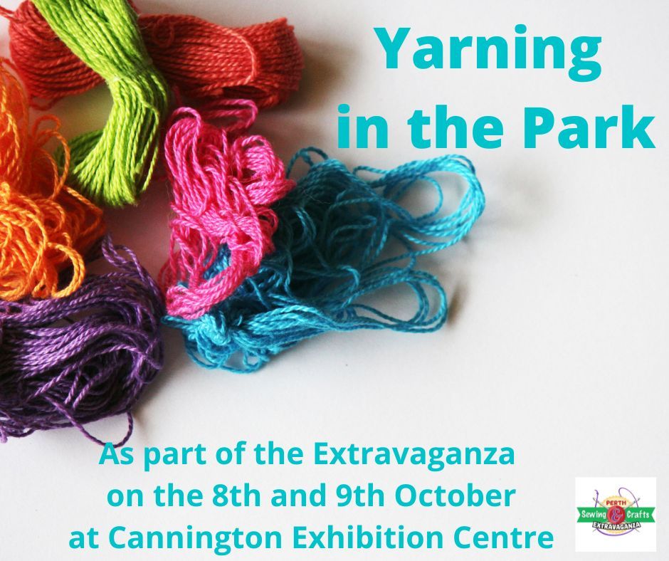 Yarning in the Park (Perth Craft Meet Up), Cannington Exhibition Centre
