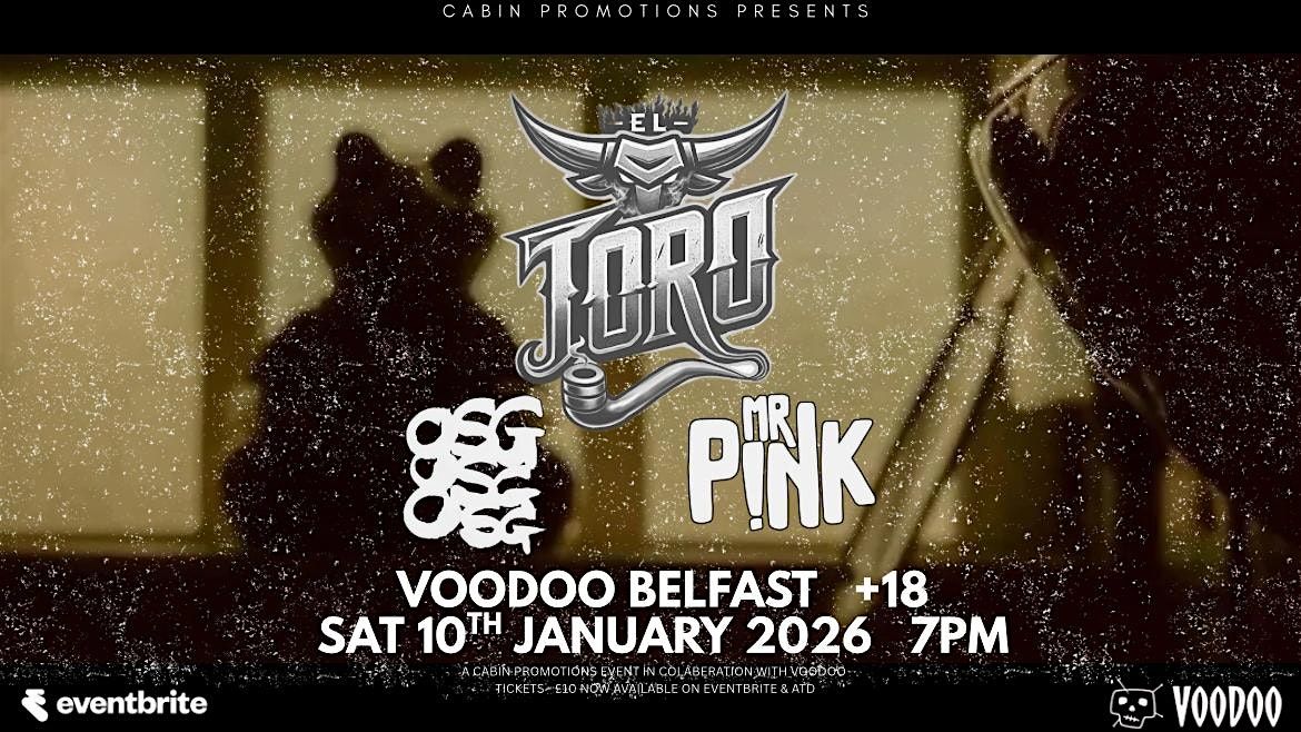 EL TORO - Voodoo, Belfast - 10/01/2026, 10 January | Event in Belfast | AllEvents