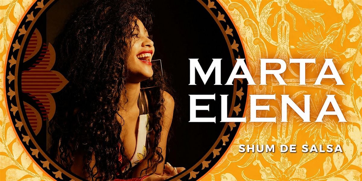 Latin Friday: Marta Elena + Shum de Salsa