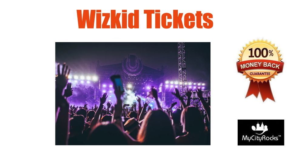 Wizkid Tickets Vancouver BC Canada Rogers Arena (aka Big Wiz Starboy