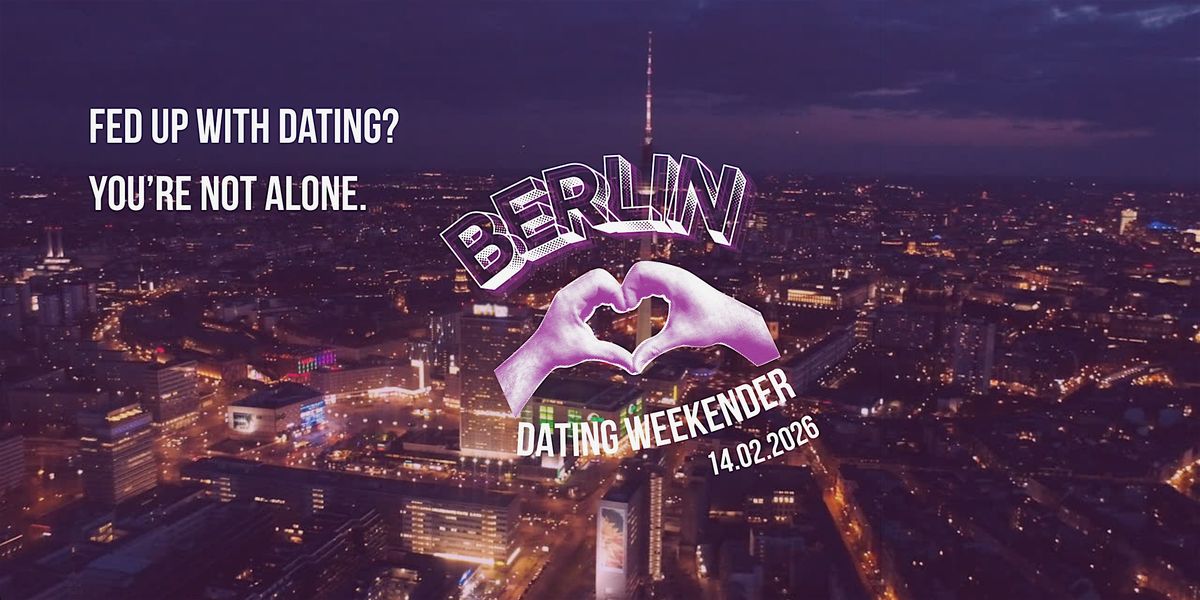 Berlin Dating Weekender, 14 February | Event in Berlin | AllEvents
