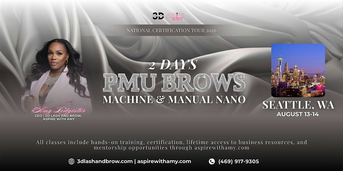 PMU BROWS (MACHINE + MANUAL NANO) CERTIFICATION – SEATTLE, WA(AUGUST 13-14), 13 August | Event in Seattle