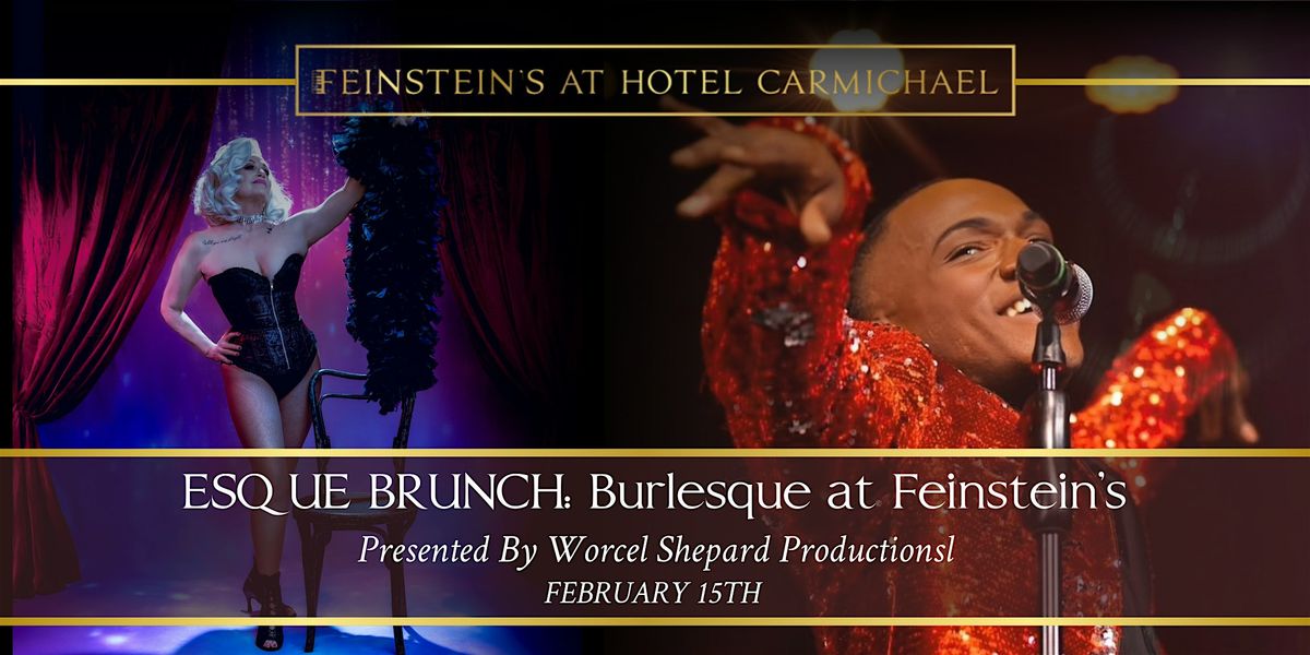 ESQUE BRUNCH: Burlesque at Feinstein's, 15 February | Event in Carmel | AllEvents