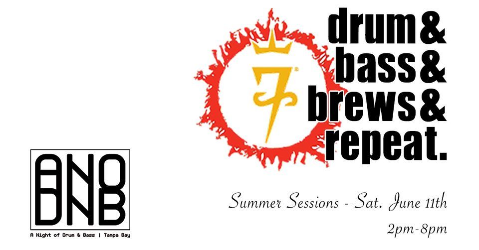 A Night of Drum & Bass Summer Sessions, 7venth Sun Brewery (Tampa