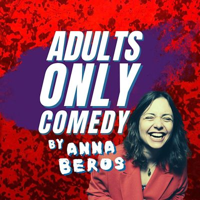 Adults ONLY Comedy by Anna Beros logo