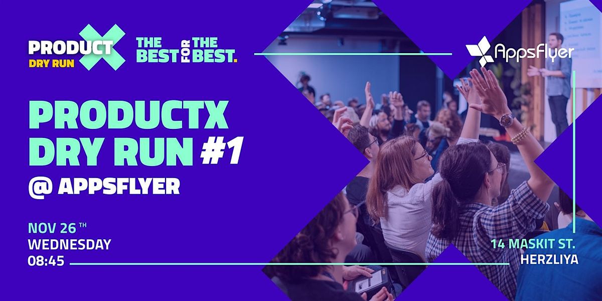 ProductX Dry Run #1 at AppsFlyer, 26 November | Event in הרצליה | AllEvents