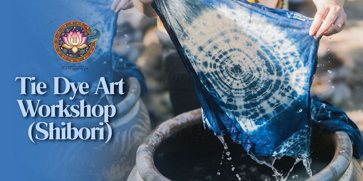 Tie & Dye Art Workshop (Shibori) - Kalaantara