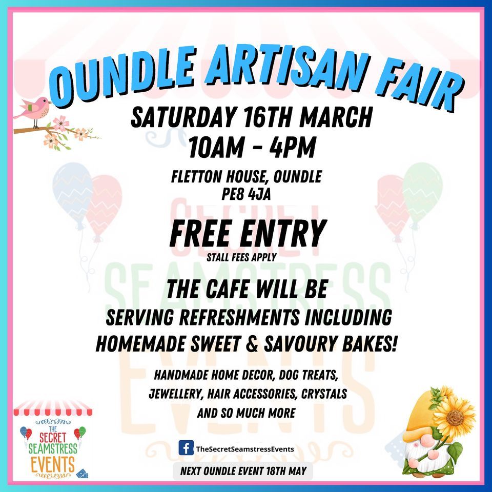 Oundle Artisan Fair Fletton House Hub Corby 16 March Oundle Artisan Fair Fletton House Hub Corby 16 March