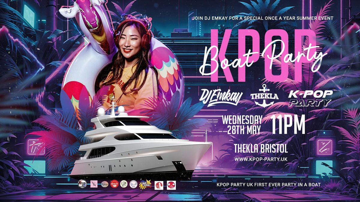 Bristol KPOP BOAT PARTY with DJ EMKAY | Wednesday 28th May | Event in Bristol | AllEvents