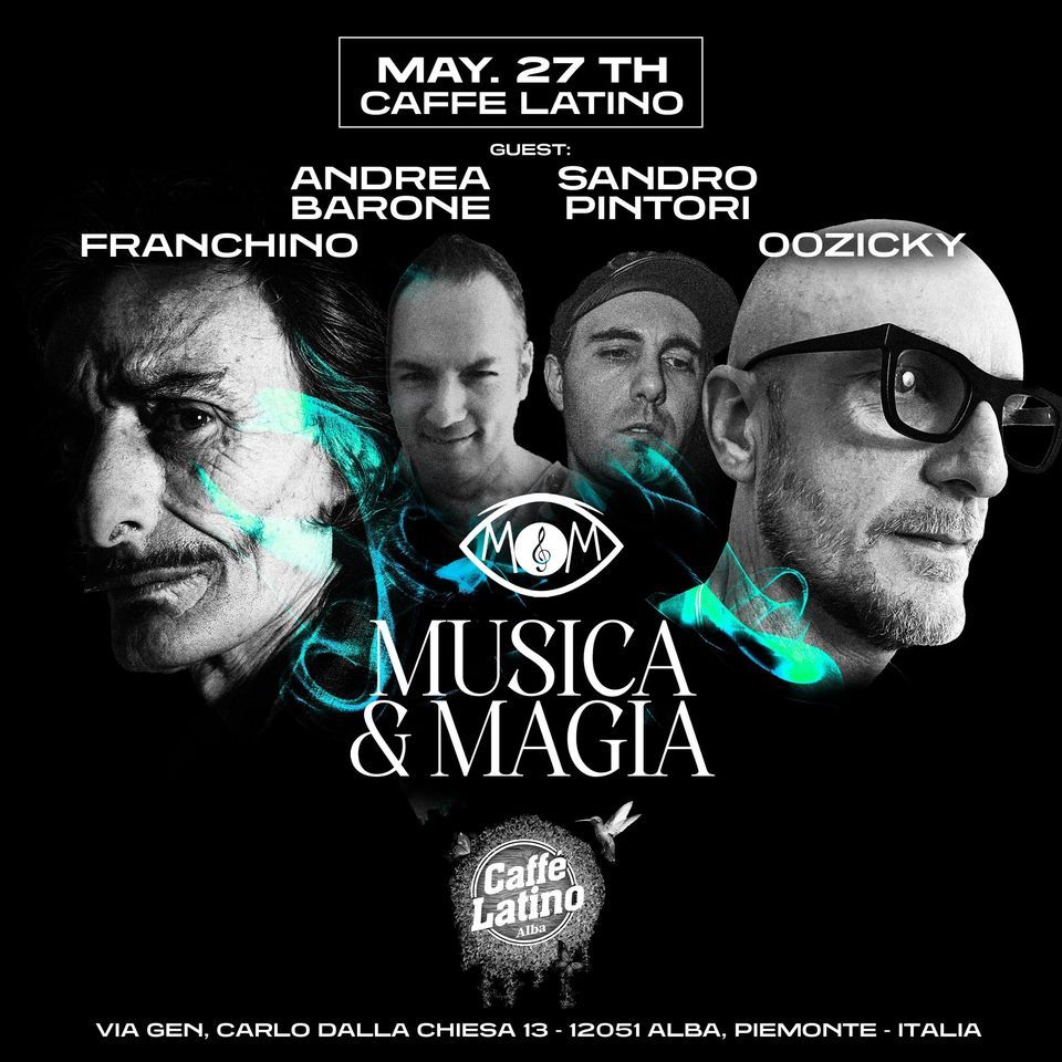 Musica & Magia FRANCHINO e 00ZICKY, Caffè Latino, Alba, 27 May 2023