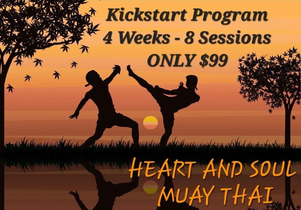 Kickstart Program - Vol. 10, Heart & Soul Muay Thai Academy, Campbell ...