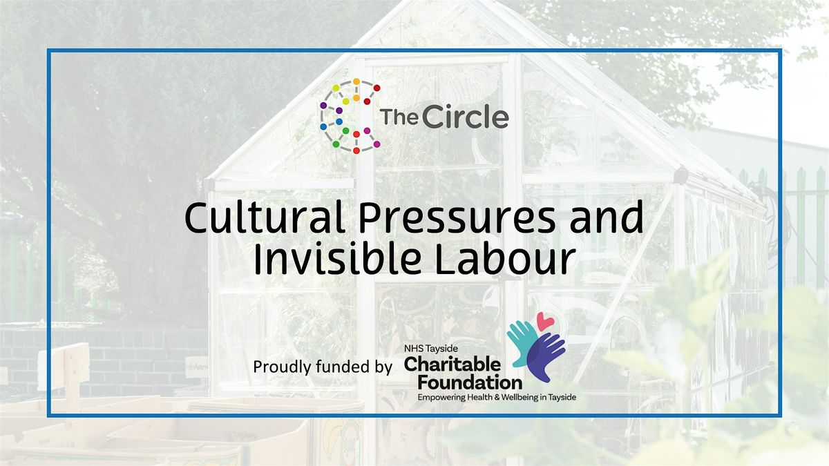 Cultural Pressures and Invisible Labour, 4 December | Event in Dundee | AllEvents
