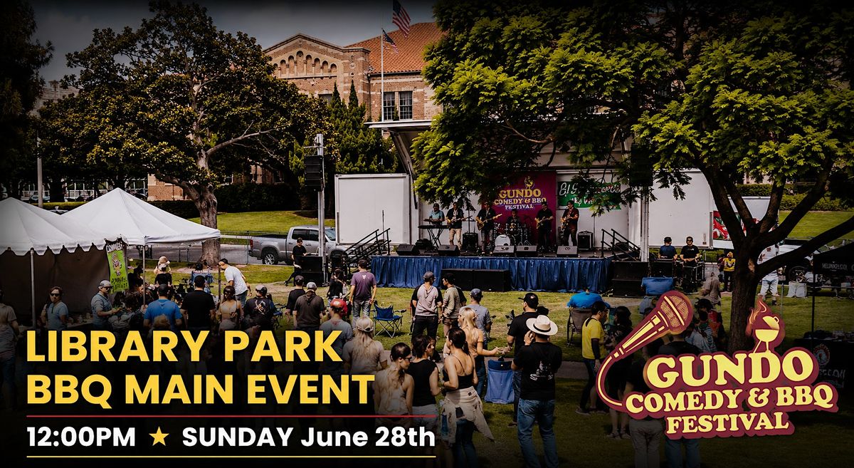 Gundo Comedy & BBQ Festival // BBQ MAIN EVENT - SUN June 28th, 111 W ...