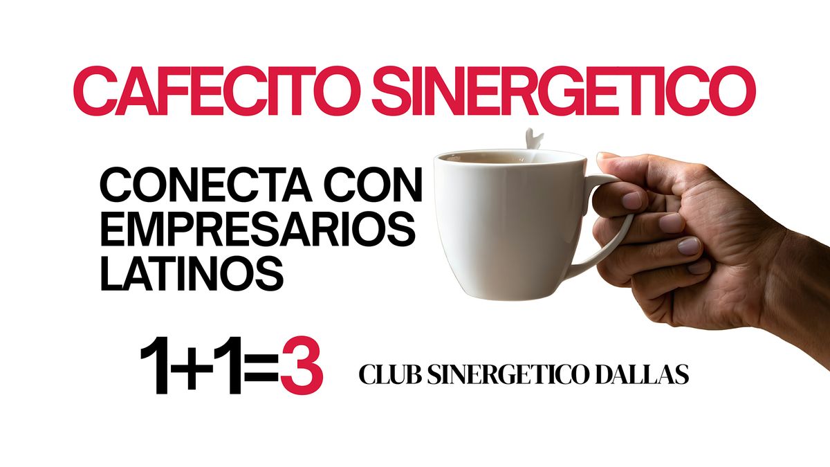 CAFECITO SINERGÉTICO ☕ | Networking Estratégico para Empresarios Latinos, 13 December | Event in Farmers Branch
