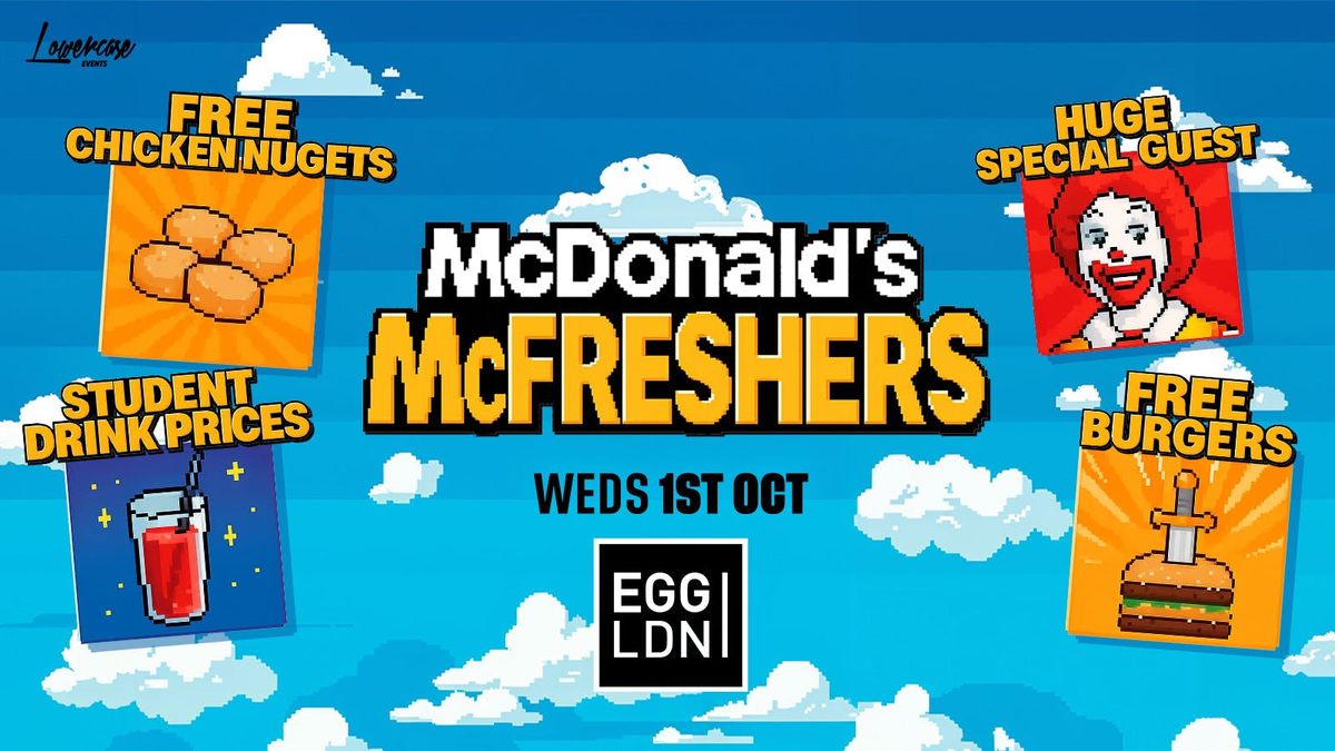 🍔🍟 MCFRESHERS - THE ULTIMATE MCDONALD'S THEMED RAVE 🍟🍔 @ EGG LDN - LONDON FRESHERS WEEK 2025 [WEEK 3], 1 October
