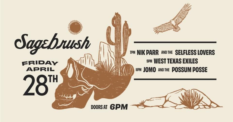West Texas Exiles at Sagebrush with Nik Parr & The Selfless Lovers / Jomo & The Possum Posse