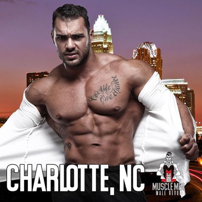 Muscle Men Male Strippers Revue & Male Strip Club Shows Charlotte NC