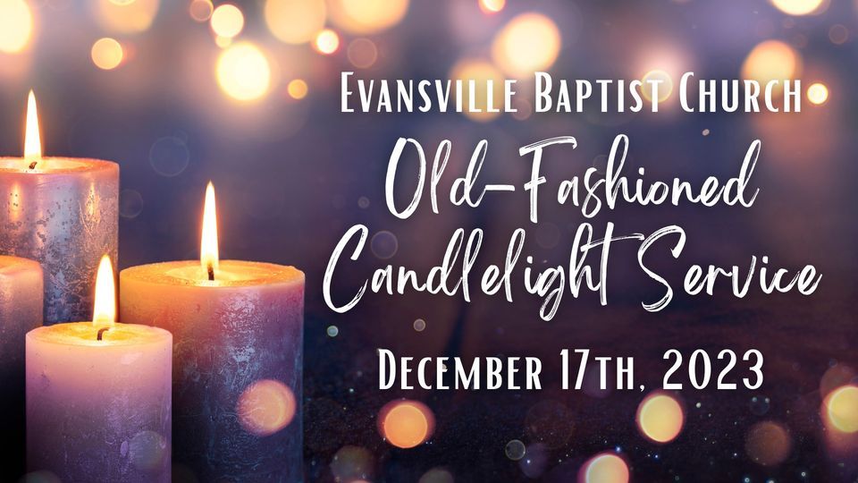 OldFashioned Candlelight Service, Evansville Baptist Church, Niles