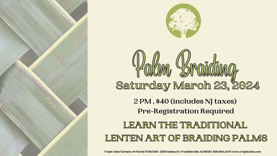 Palm Braiding 2359 Delsea Drive PO Box 385 Franklinville NJ 23