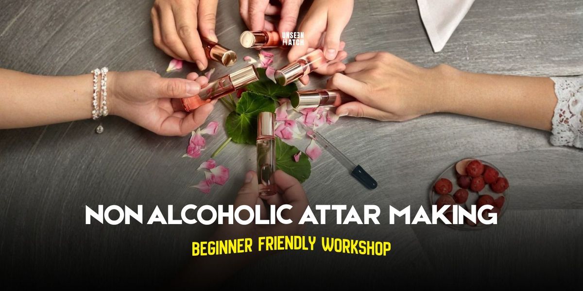 Non - Alcoholic Ittar Making