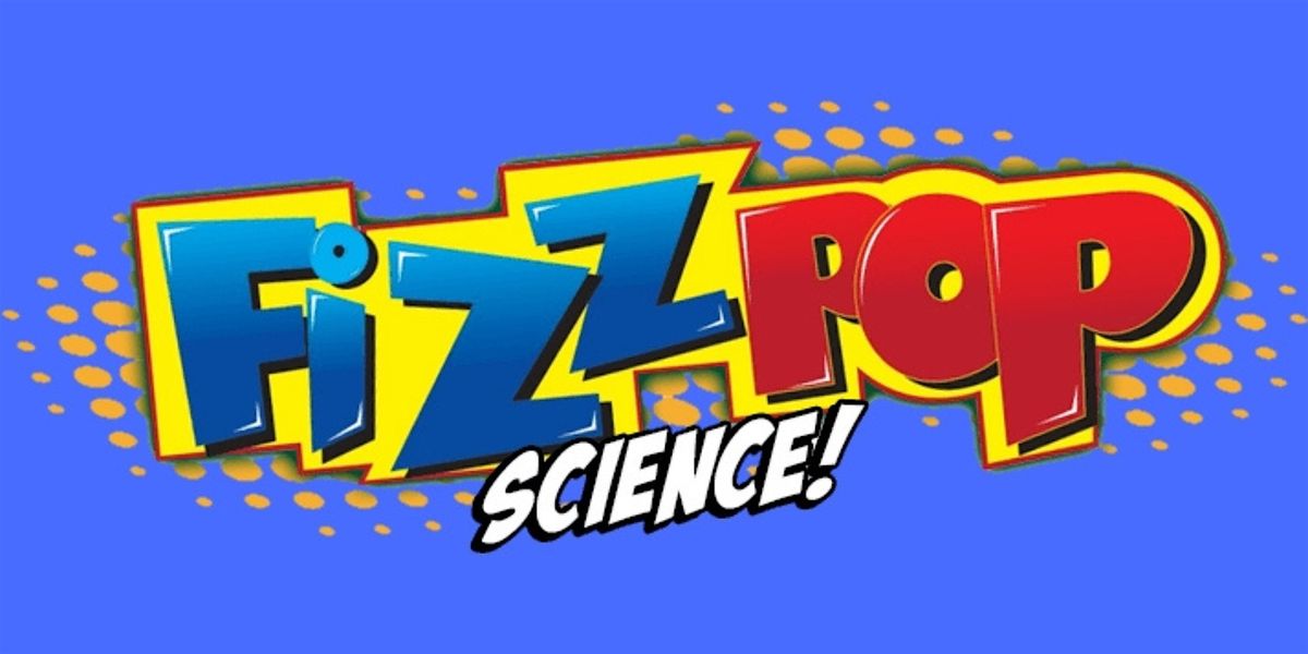 Blast Off with Fizz Pop Science!