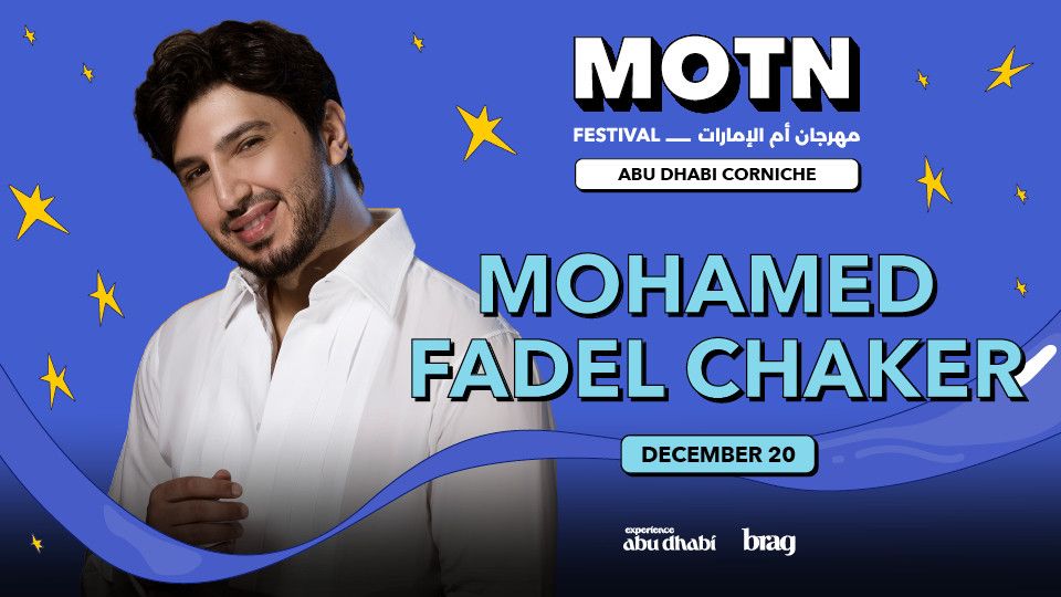 Mohammed Fadel Chaker Live on December 14 at MOTN Festival Abu Dhabi, 20 December | Event in Abu Dhabi | AllEvents