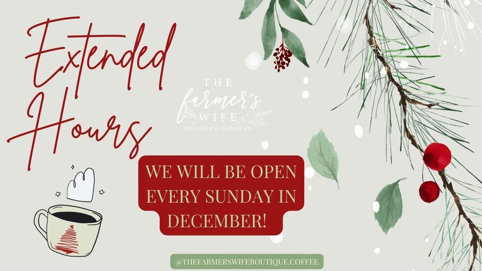 TFW Holiday Sunday Hours , The Farmer’s Wife Boutique & Coffee Co