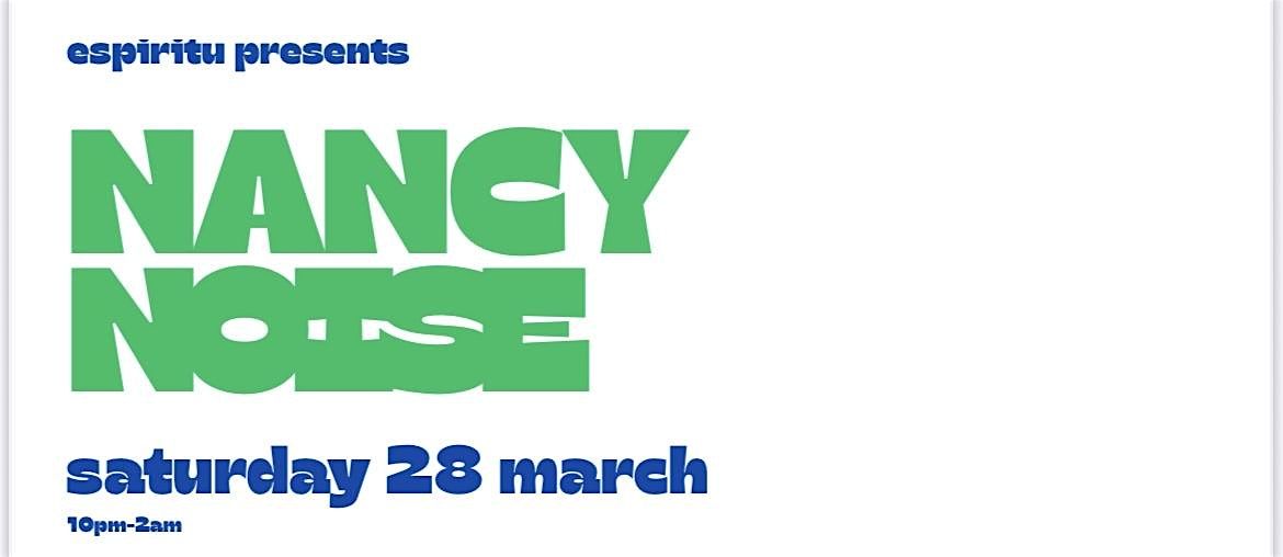 espiritu presents Nancy Noise, 28 March | Event in Bournemouth | AllEvents