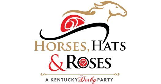 Horses Hats Roses A Kentucky Derby Party To Be Determined Derby 1 May To 2 May