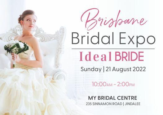 Brisbane Jindalee Wedding Expo 21st August 2022 Ideal Bride My Bridal Centre Jamboree Heights August 21 2022 Allevents In