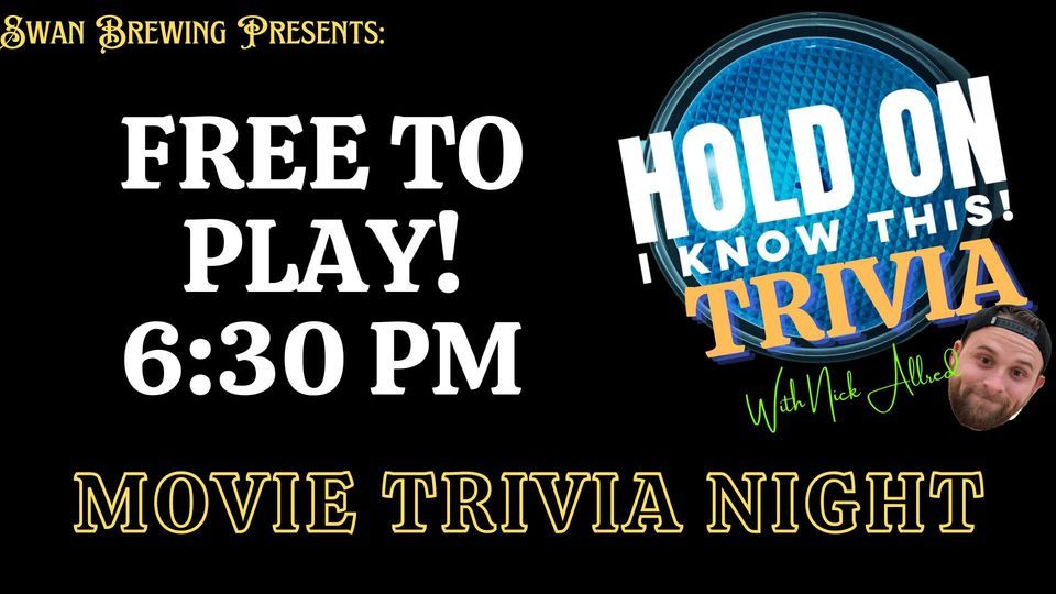 Movie Trivia Night w/ Nick and Gin Khao Food Truck, Swan Brewing