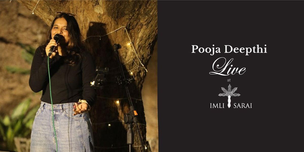 Pooja Deepthi Live at Imli Sarai, 20 July | Event in Hyderabad | AllEvents