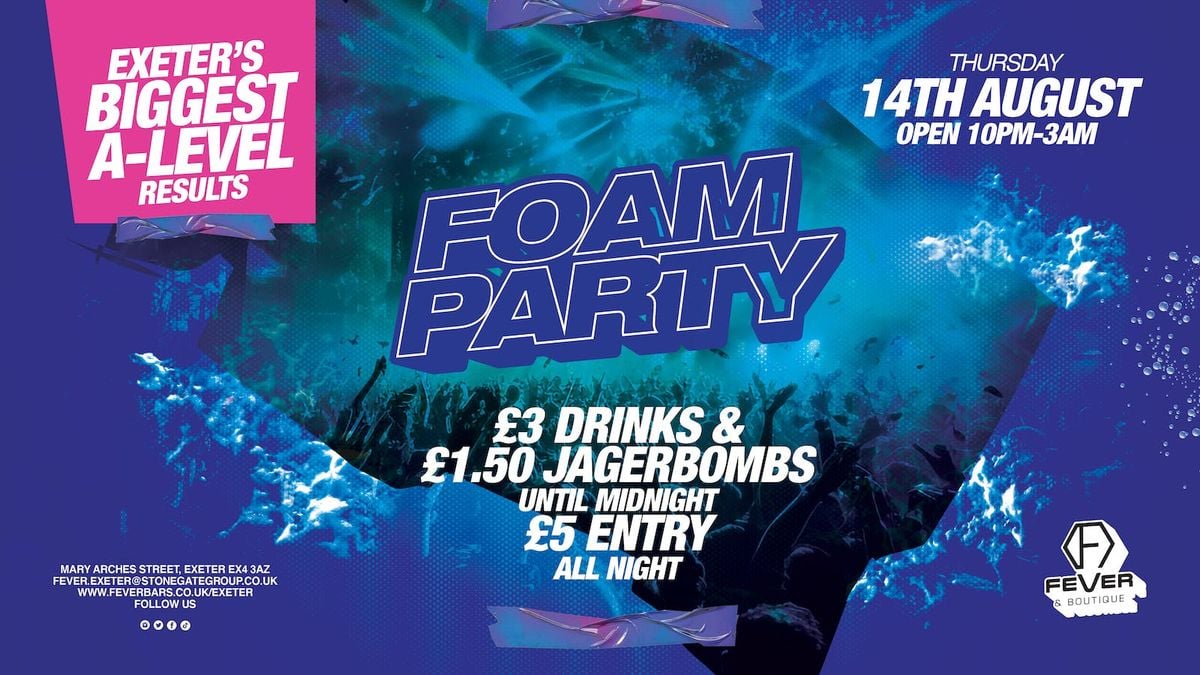 A-Level Results Foam Party, 14 August | Event in Exeter | AllEvents
