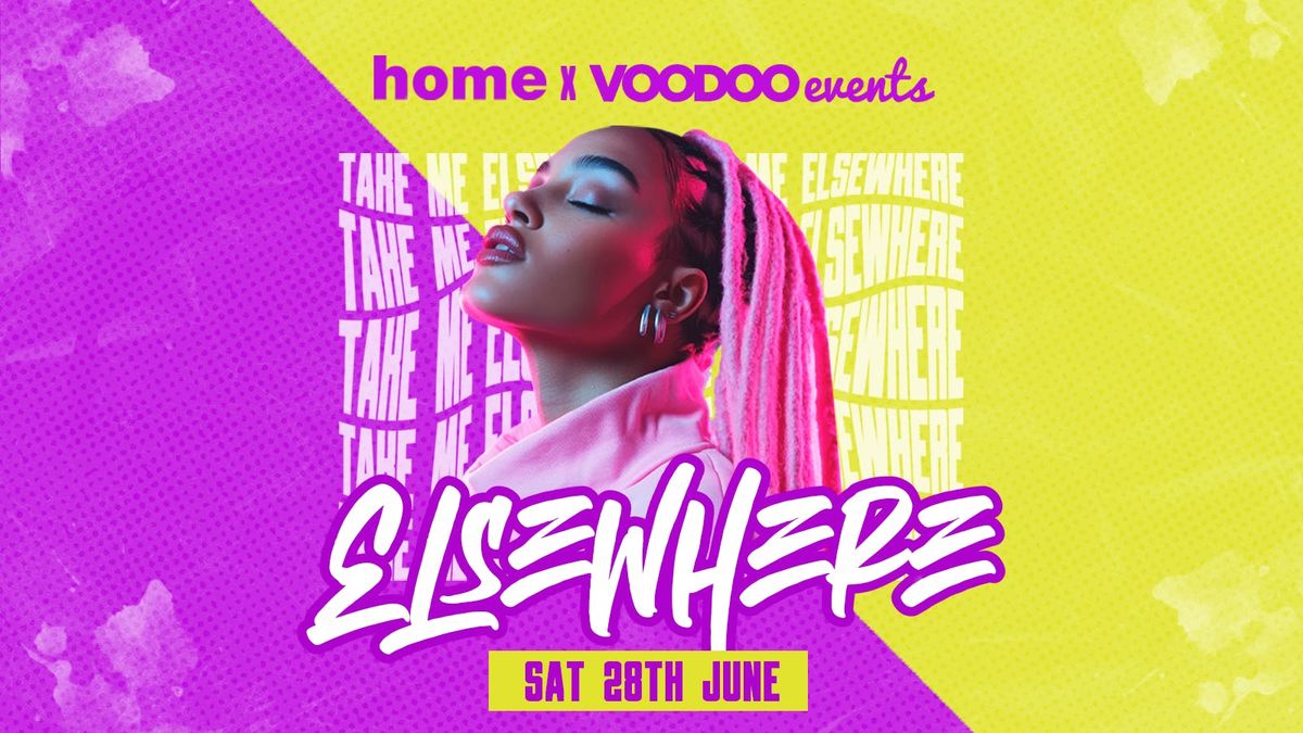 Elsewhere x Voodoo Events 26th July - Saturdays @ Home!, 26 July | Event in Leeds | AllEvents