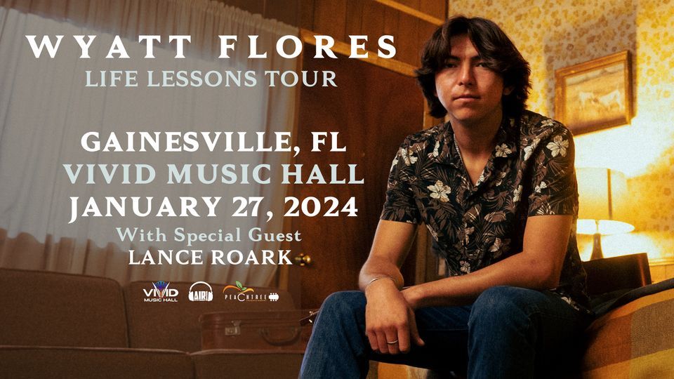 Wyatt Flores Life Lessons Tour, Vivid Music Hall, Gainesville, January
