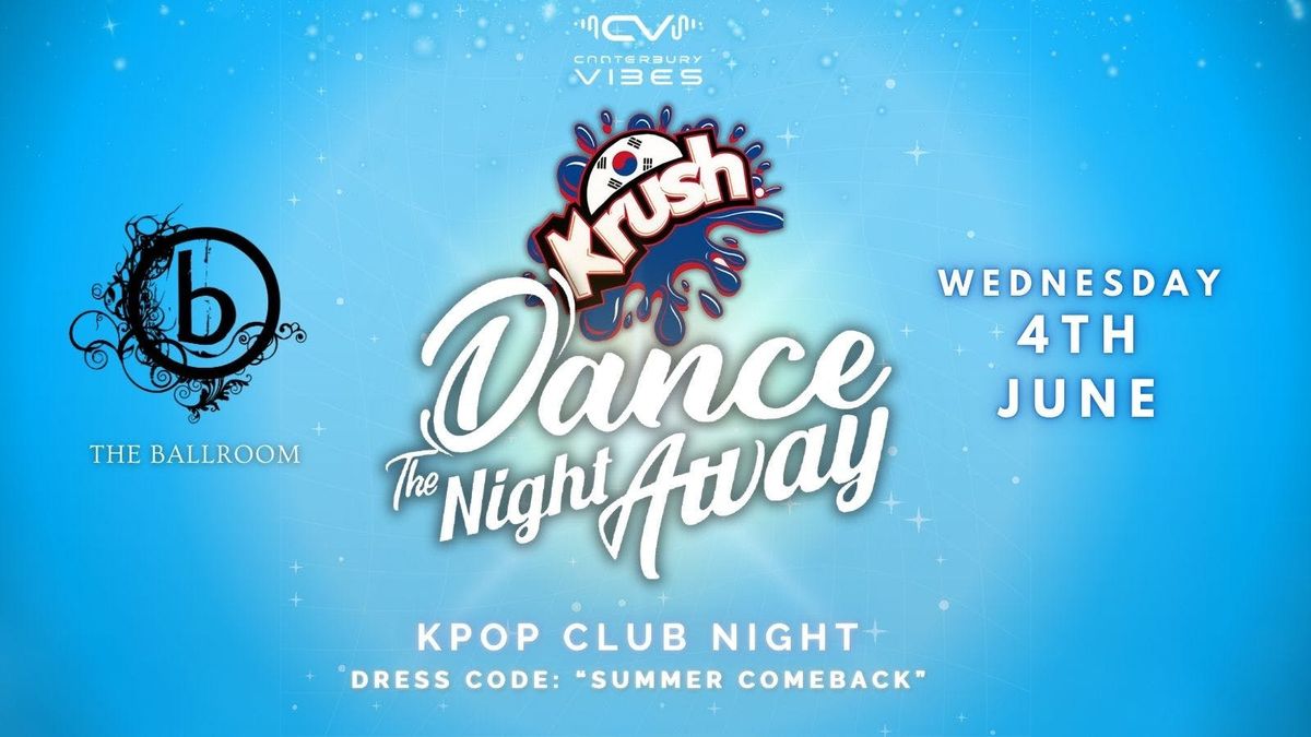 Last Krush - KPOP Party - Dance the Night away, 4 June | Event in Canterbury | AllEvents