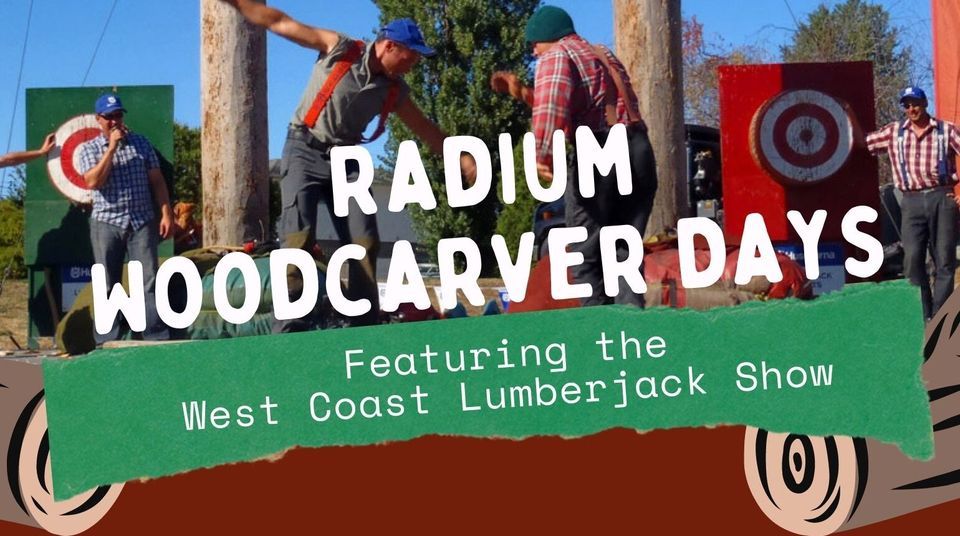 First Annual Woodcarver Day(s), Legends Field, Radium Hot Springs, BC