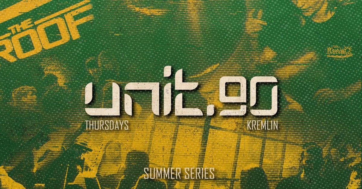 ⚡️[ UNIT.90 - THURSDAYS AT KREMLIN ]  ☀️ SUMMER SERIES ☀️ 21st AUGUST, 21 August | Event in Belfast